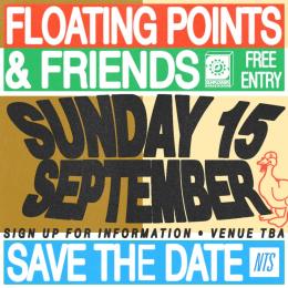 Floating Points & Friends at TBA on Sunday 15th September 2024