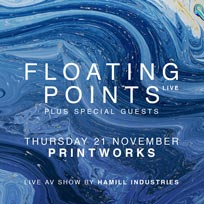 Floating Points at Printworks on Thursday 21st November 2019