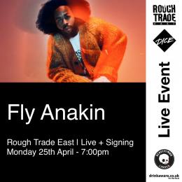 Fly Anakin | Live + Signing at Rough Trade East on Monday 25th April 2022