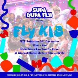Fly Kid NYE at Market Halls Oxford Street on Saturday 31st December 2022