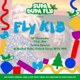 FLY-KID X FAMILY HIPHOP & RNB PARTY at Market Halls Oxford Street on Sunday 18th December 2022