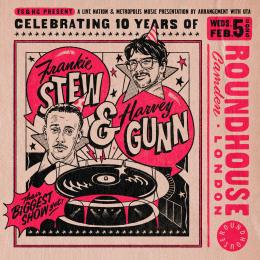 Frankie Stew & Harvey Gunn at The Roundhouse on Wednesday 5th February 2025