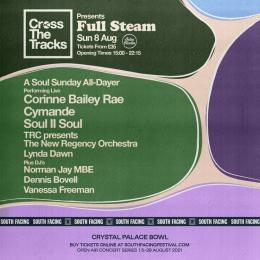 Full Steam at Crystal Palace Bowl on Sunday 8th August 2021