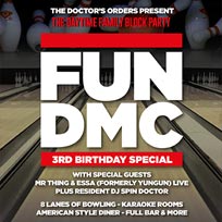 FUN DMC 3rd Birthday at Bloomsbury Bowl on Sunday 28th January 2018