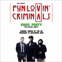 Fun Lovin Criminals Xmas Party at Indigo2 on Thursday 12th December 2019
