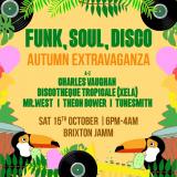 Funk, Soul & Disco Autumn Extravaganza at Brixton Jamm on Saturday 15th October 2022