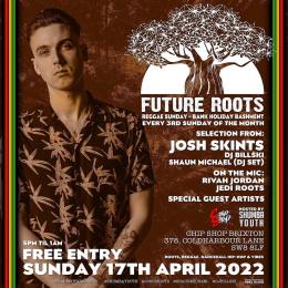 Future Roots at Chip Shop BXTN on Sunday 17th April 2022