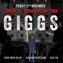 Giggs at The Forum on Friday 11th November 2016