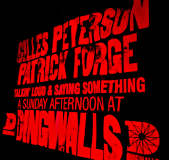 Gilles Peterson & Patrick Forge at Dingwalls on Sunday 1st December 2019
