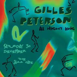 Gilles Peterson  at Jazz Cafe on Saturday 30th December 2023