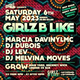 GIRLZ B LIKE at Grow Hackney on Saturday 6th May 2023