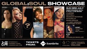 Global Soul Showcase at Jazz Cafe on Sunday 3rd July 2022
