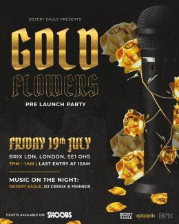 GOLD FLOWERS Pre Launch Party at Chip Shop BXTN on Friday 19th July 2024