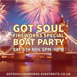 Got Soul Fireworks Special Boat Party at Festival Pier on Saturday 5th November 2022