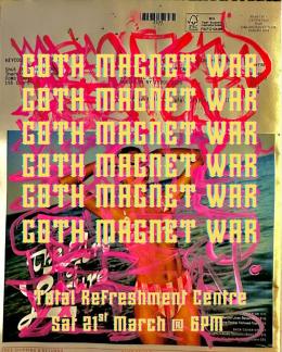 Goth Magnet War at Total Refreshment Centre on Saturday 21st March 2026