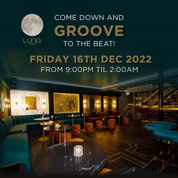 GROOVE at Luna Gin Bar on Friday 16th December 2022