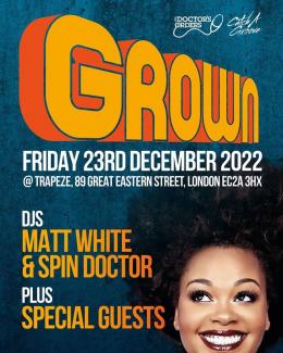 Grown at Trapeze on Friday 23rd December 2022