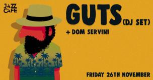 GUTS (DJ Set) at Jazz Cafe on Friday 26th November 2021