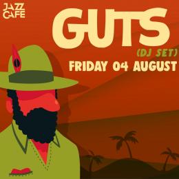 GUTS (DJ SET) at Jazz Cafe on Friday 4th August 2023