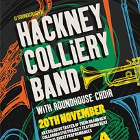 Hackney Colliery Band at The Roundhouse on Tuesday 20th November 2018