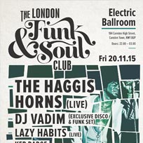 Haggis Horns + Lazy Habits at Electric Ballroom on Friday 20th November 2015