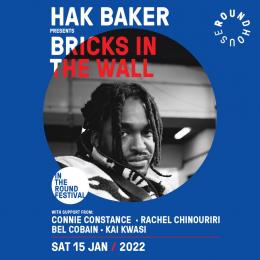 Hak Baker: Bricks in the Wall at The Roundhouse on Saturday 15th January 2022