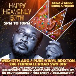 Happy Heavenly 50th  at Pure Vinyl on Wednesday 17th August 2022