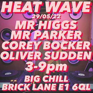 Heatwave at Big Chill Bar on Sunday 29th May 2022
