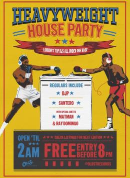 Heavyweight House Party at Old Street Records on Saturday 31st July 2021