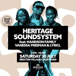 Heritage Soundsystem at Brixton Village on Saturday 30th July 2022