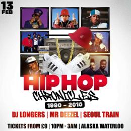 Hip Hop Chronicles at Alaska Waterloo on Friday 13th February 2026