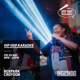Hip Hop Karaoke at Boxpark Croydon on Friday 20th May 2022