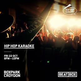 Hip Hop Karaoke at Boxpark Croydon on Friday 22nd October 2021