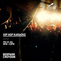 Hip Hop Karaoke at Boxpark Croydon on Friday 23rd July 2021