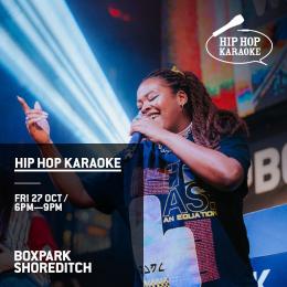Hip Hop Karaoke at Boxpark Shoreditch on Friday 27th October 2023