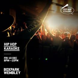 Hip Hop Karaoke at Boxpark Wembley on Friday 10th December 2021