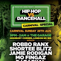 Hip Hop vs Dancehall Carnival Special at The Garage on Sunday 28th August 2016