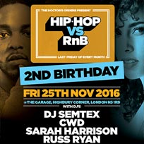 Hip Hop vs RnB 2nd Birthday at The Garage on Friday 25th November 2016