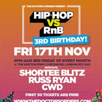 Hip Hop vs RnB 3rd Birthday at The Hoxton Pony on Friday 17th November 2017