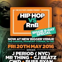 Hip Hop vs RnB at The Garage on Friday 20th May 2016