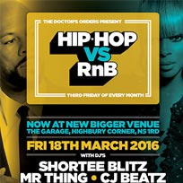 Hip Hop vs RnB at The Garage on Friday 18th March 2016