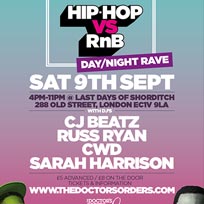 Hip-Hop vs RnB – Day / Night Rave at Last Days of Shoreditch on Saturday 9th September 2017