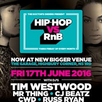 Hip Hop vs RnB at The Garage on Friday 17th June 2016