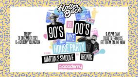 Holler Back 90&#039;s vs 00&#039;s NYE House Party at Islington Academy on Friday 31st December 2021