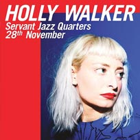 Holly Walker at Servant Jazz Quarters on Wednesday 28th November 2018