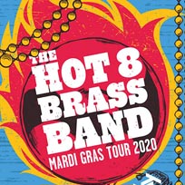 Hot 8 Brass Band at Brixton Academy on Saturday 7th March 2020