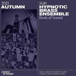 Hypnotic Brass Ensemble at Church of Sound on Tuesday 14th October 2025