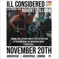 Ill Considered at Archspace on Tuesday 20th November 2018