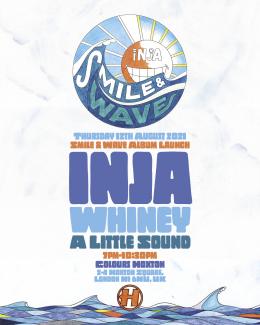 INJA Smile & Wave Album Launch at Colours Hoxton on Thursday 12th August 2021