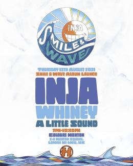 INJA Smile & Wave Album Launch at Colours Hoxton on Thursday 12th August 2021